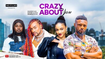 CRAZY ABOUT YOU – MAURICE SAM, SOPHIE ALAKHIJA, DENRELE EDUN 2024 FULL NIGERIAN MOVIE