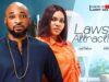 LAWS OF ATTRACTION – SARIAN MARTIN, DEZA THE GREAT, ROXY ANTAK – 2024 LATEST NIGERIAN MOVIES