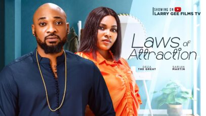 LAWS OF ATTRACTION – SARIAN MARTIN, DEZA THE GREAT, ROXY ANTAK – 2024 LATEST NIGERIAN MOVIES