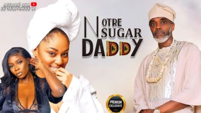 NOTRE SUGAR DADDY EST DOUX (BOLAJI OGUNMOLA): Film Nigerian En Francais Complete/FrenchFilm247